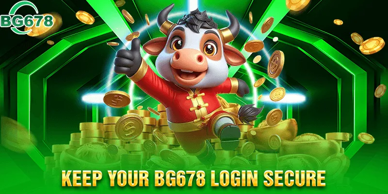Safe login practices for your BG678 account