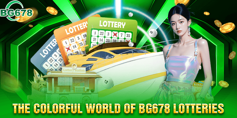 The colorful world of BG678 lotteries